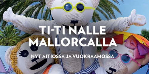 Tule mukaan hurjan hauskalle matkalle Mallorcan lämpöön yhdessä Riitan ja pikku Nallejen kanssa! Olisipa mukavaa käydä uimarannalla tai syödä paikallisia herkkuja… Liity matkaseurueeseen vuokraamossa tai Aitiossa!
